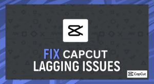 How To Fix Capcut Lagging Solution for lagging Capcut