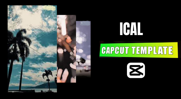 Ical Capcut Template